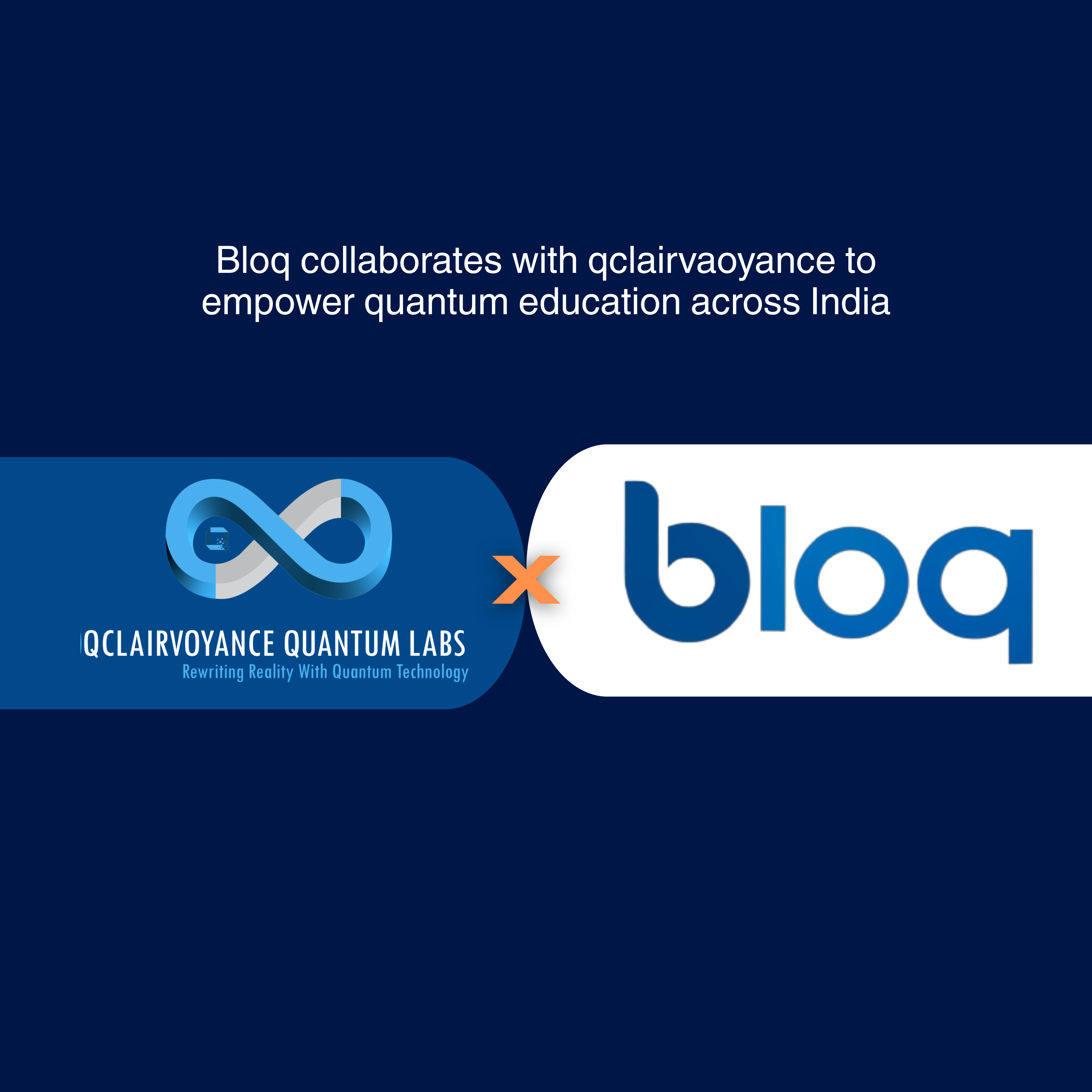 Bloq Quantum Enters Strategic Partnership with QClairvoyance to Accelerate Quantum Research and Education